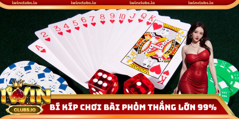 Bí kíp chơi bài phỏm thắng lớn 99%