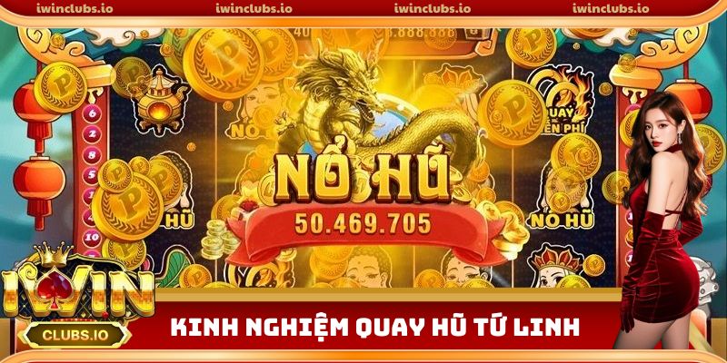 Bỏ túi tips chơi nổ hũ Tứ Linh thắng lớn mỗi ngày