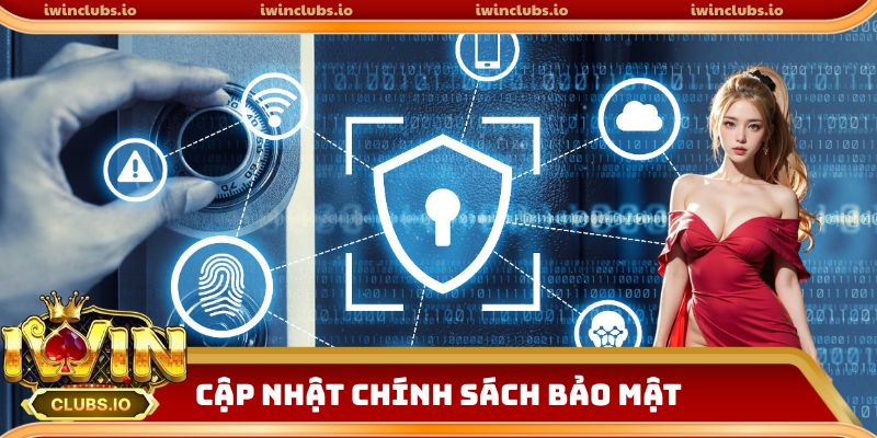 Cập nhật chính sách bảo mật iwinclub