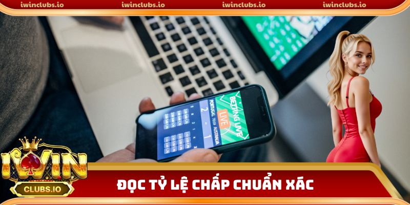 Đọc tỷ lệ chấp chuẩn xác