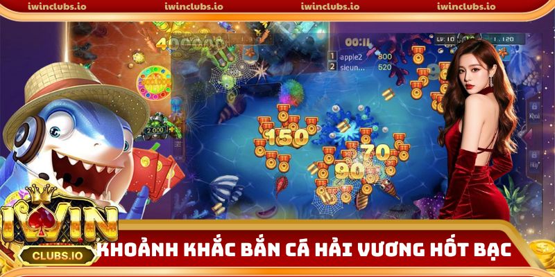 Khoảnh khắc bắn cá Hải Vương hốt bạc cực đậm