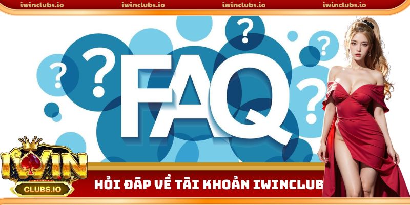 Tổng hợp câu hỏi thường gặp về tài khoản